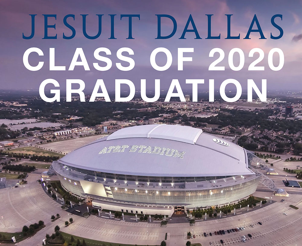 BREAKING: Jesuit Dallas Announces Senior Graduation for June 5th at AT&T Stadium